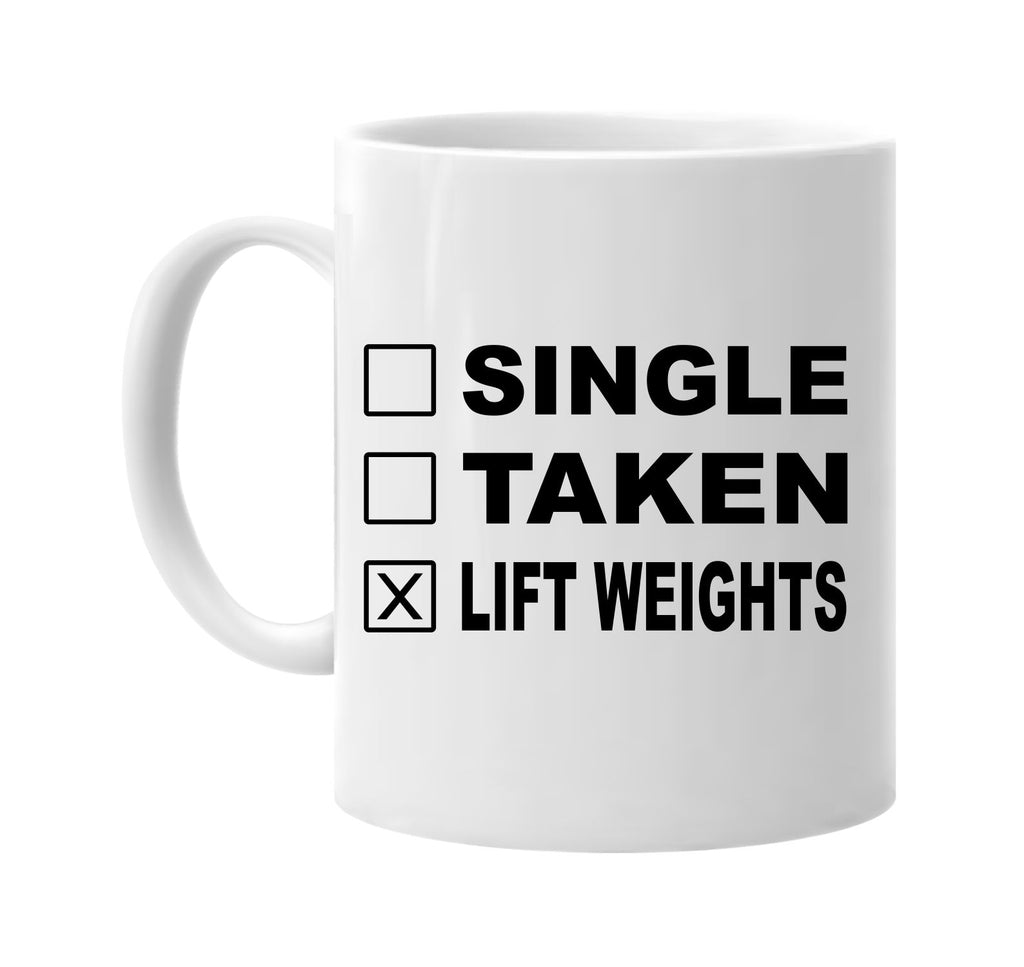 single taken lift weights signature outlet novelty coffee cup mug graphic gift ideas gifts for the family mom dad