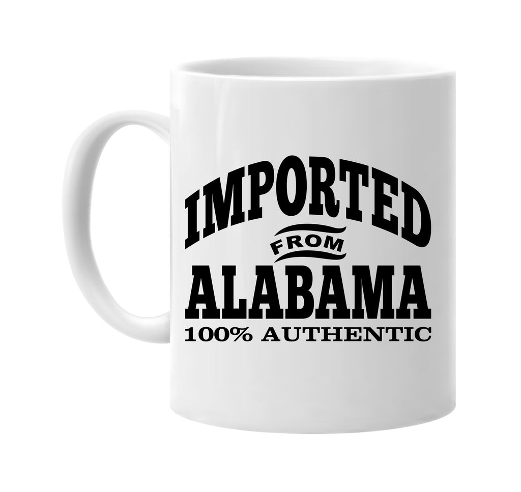 Imported from Alabama mug