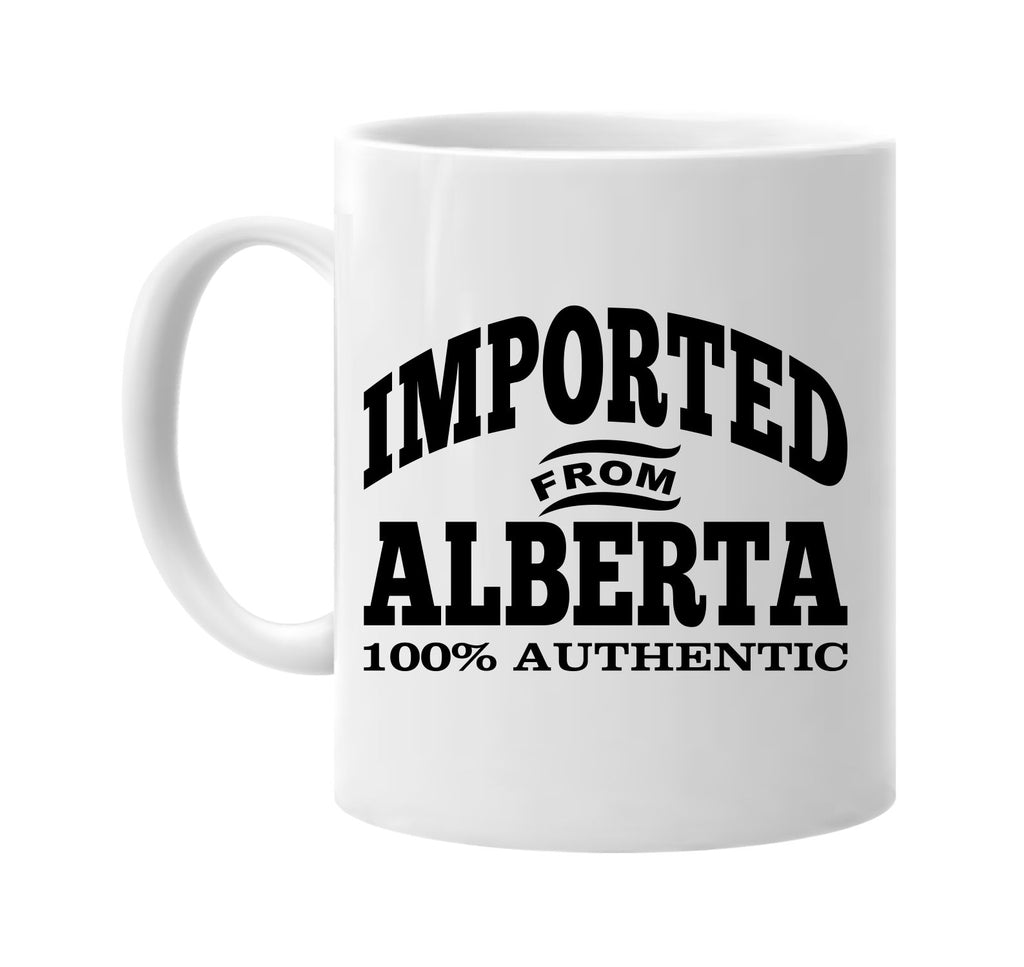 Imported from Alberta mug