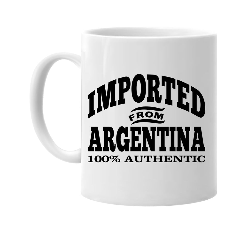 Imported from Argentina mug