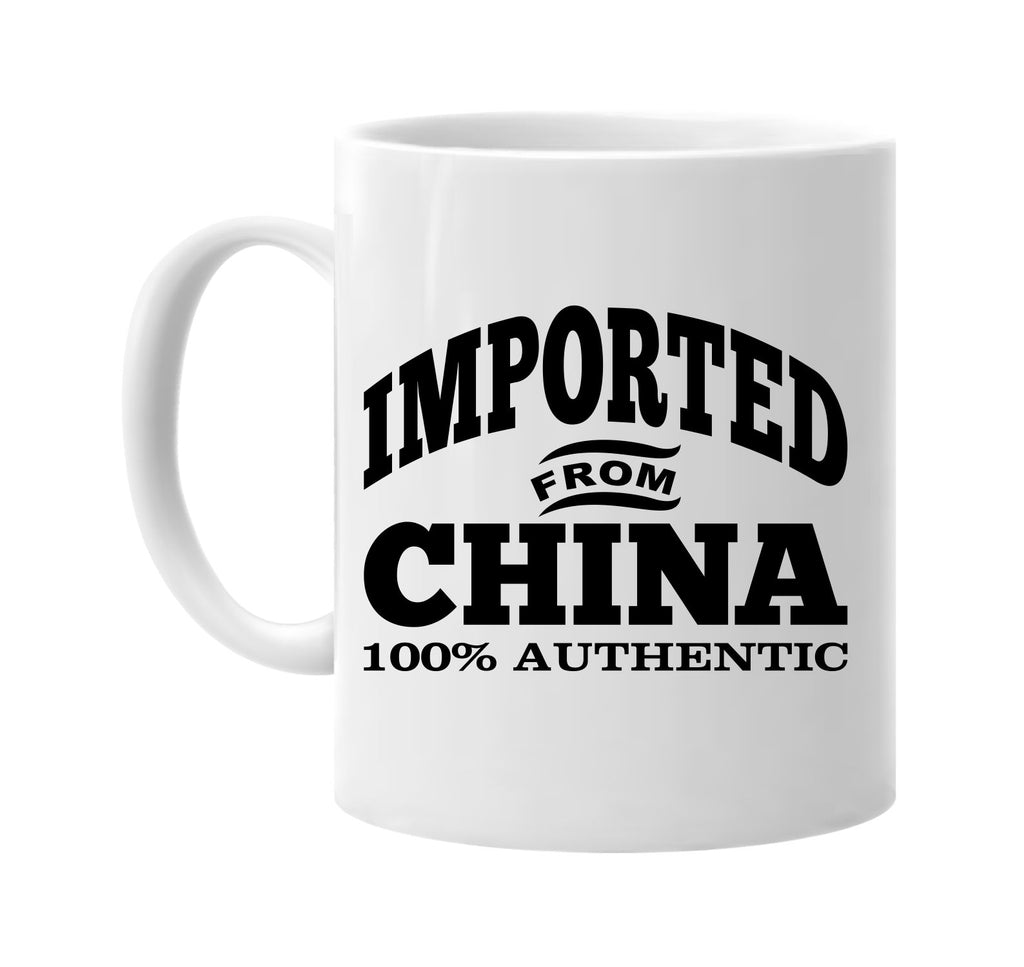 Imported from China mug