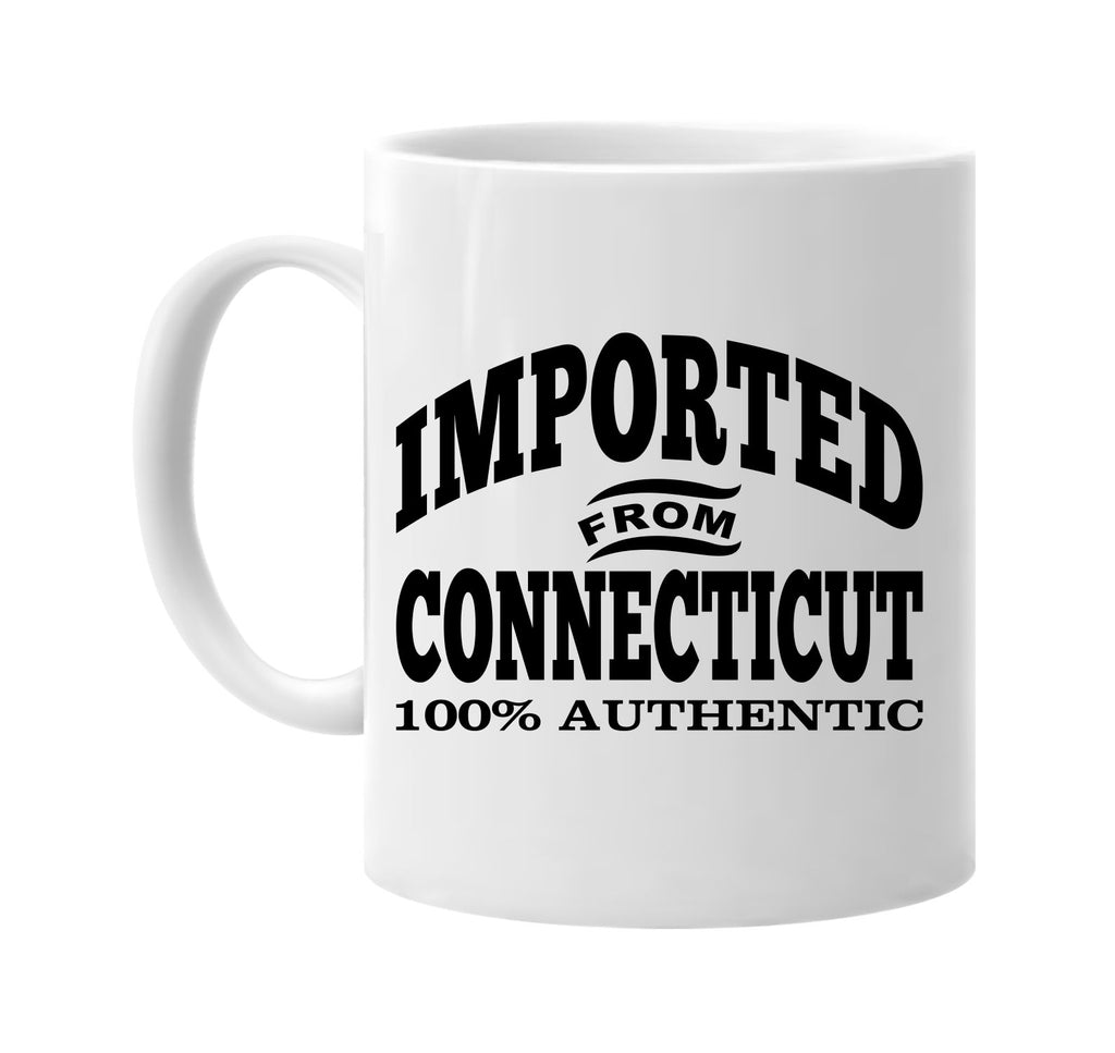 Imported from Connecticut mug