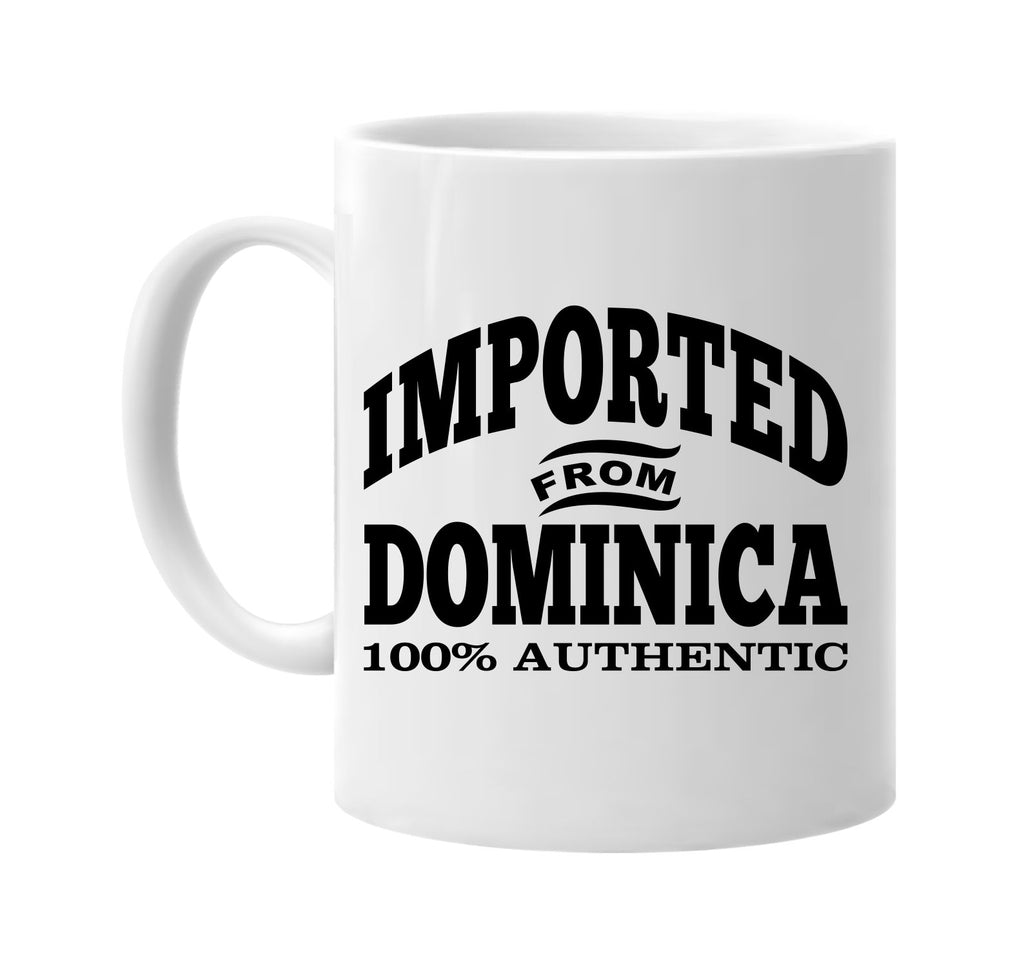 Imported from Dominica mug