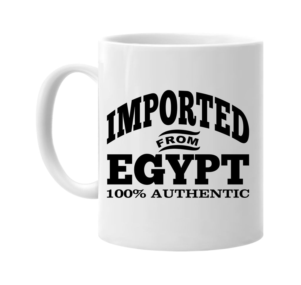 Imported from Egypt mug