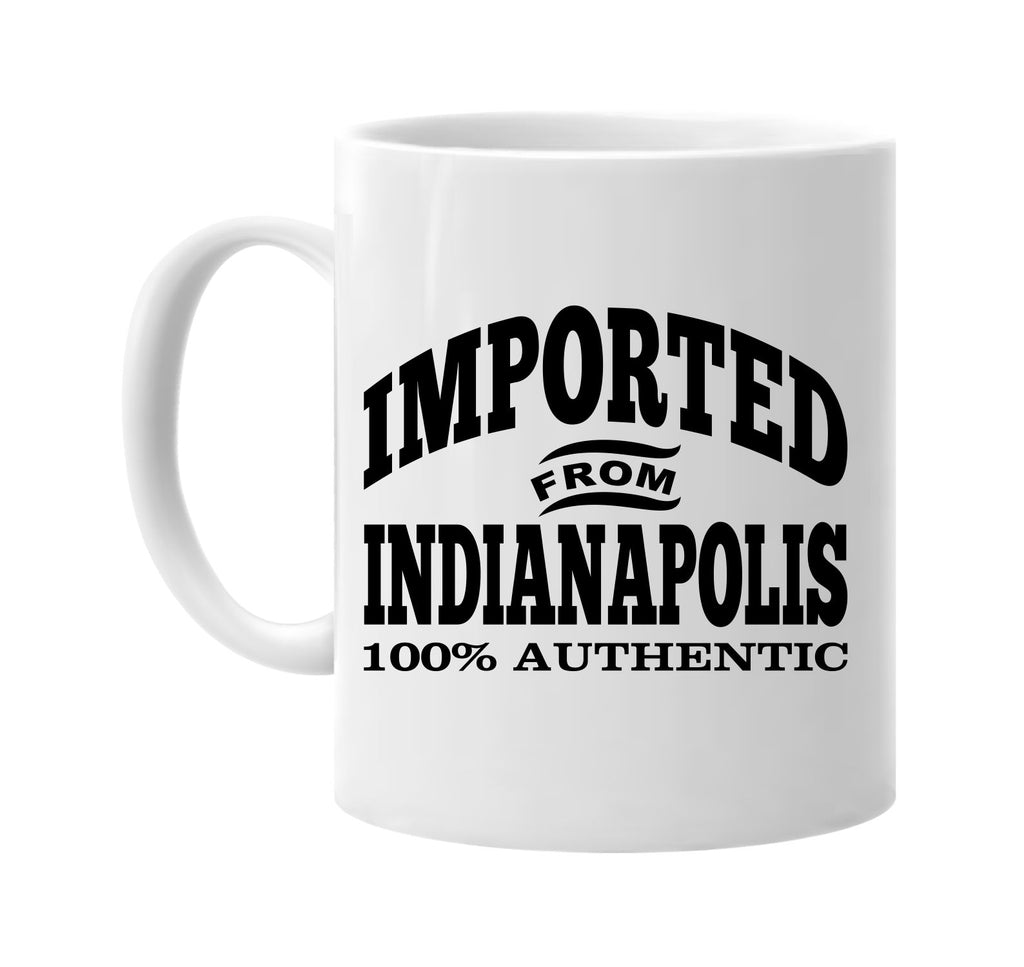 Imported from Indianapolis mug