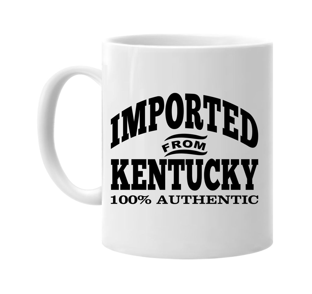 Imported from Kentucky mug