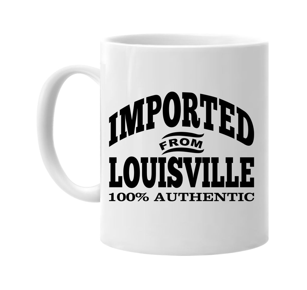 Imported from Louisville mug