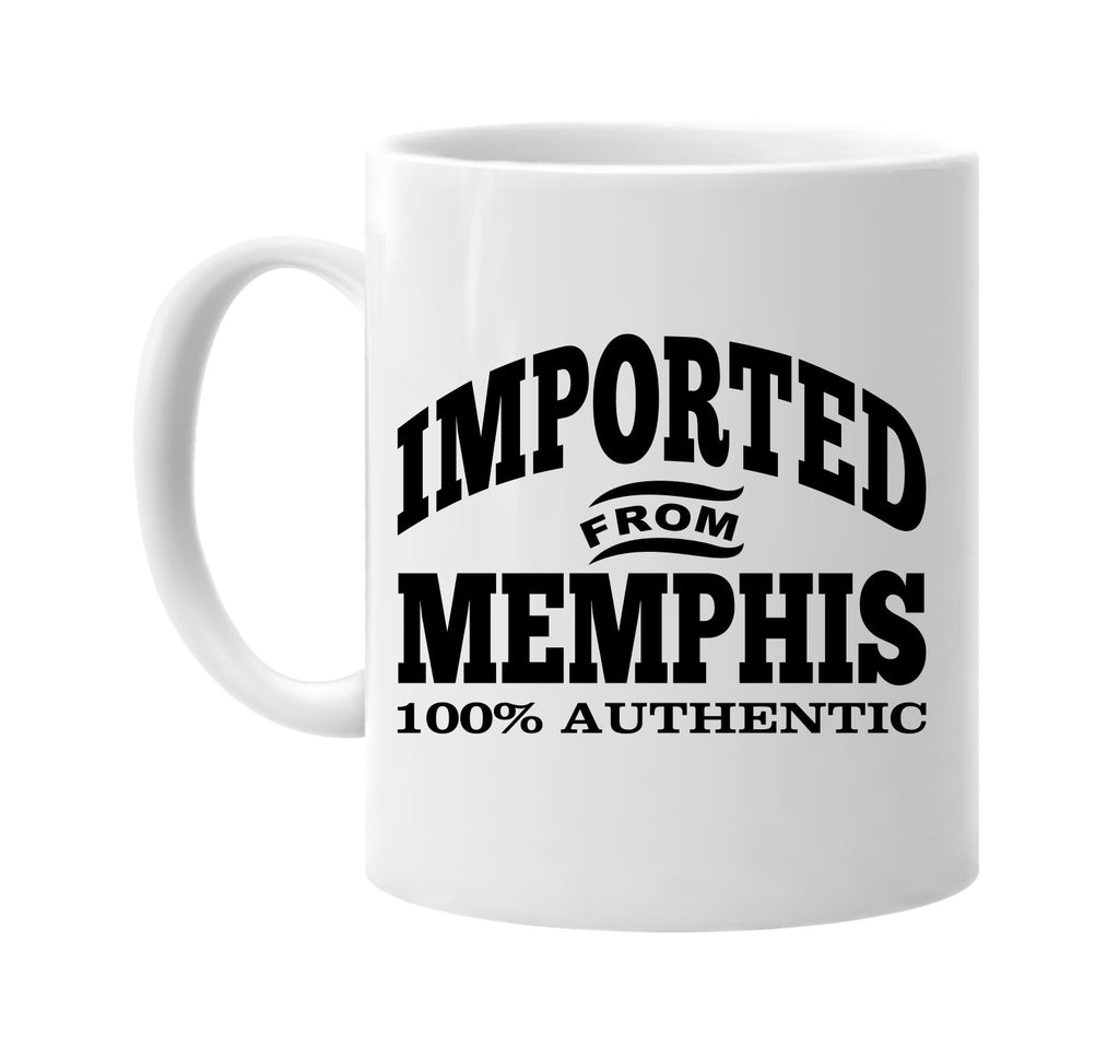 Imported from Memphis mug