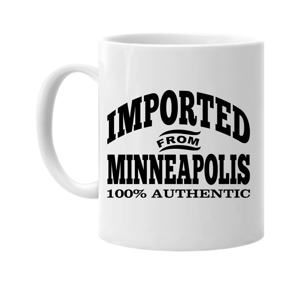 Imported from Minneapolis mug