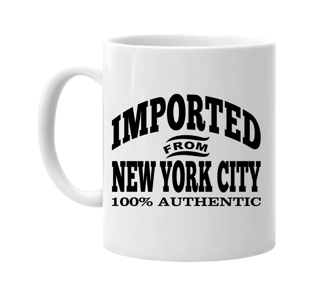 Imported from New York City mug