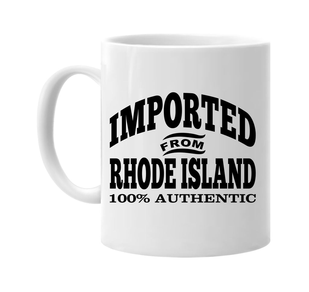 Imported from Rhode Island mug