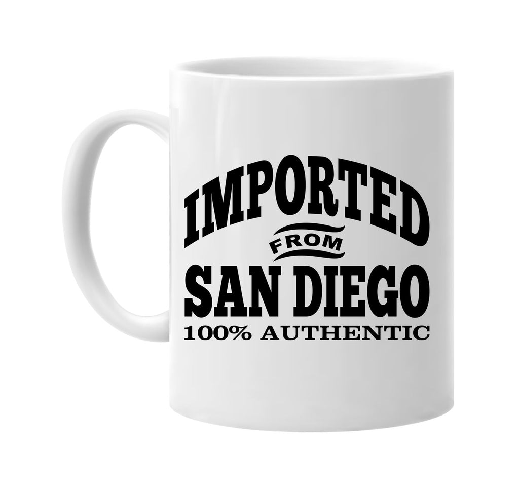 Imported from San Diego mug