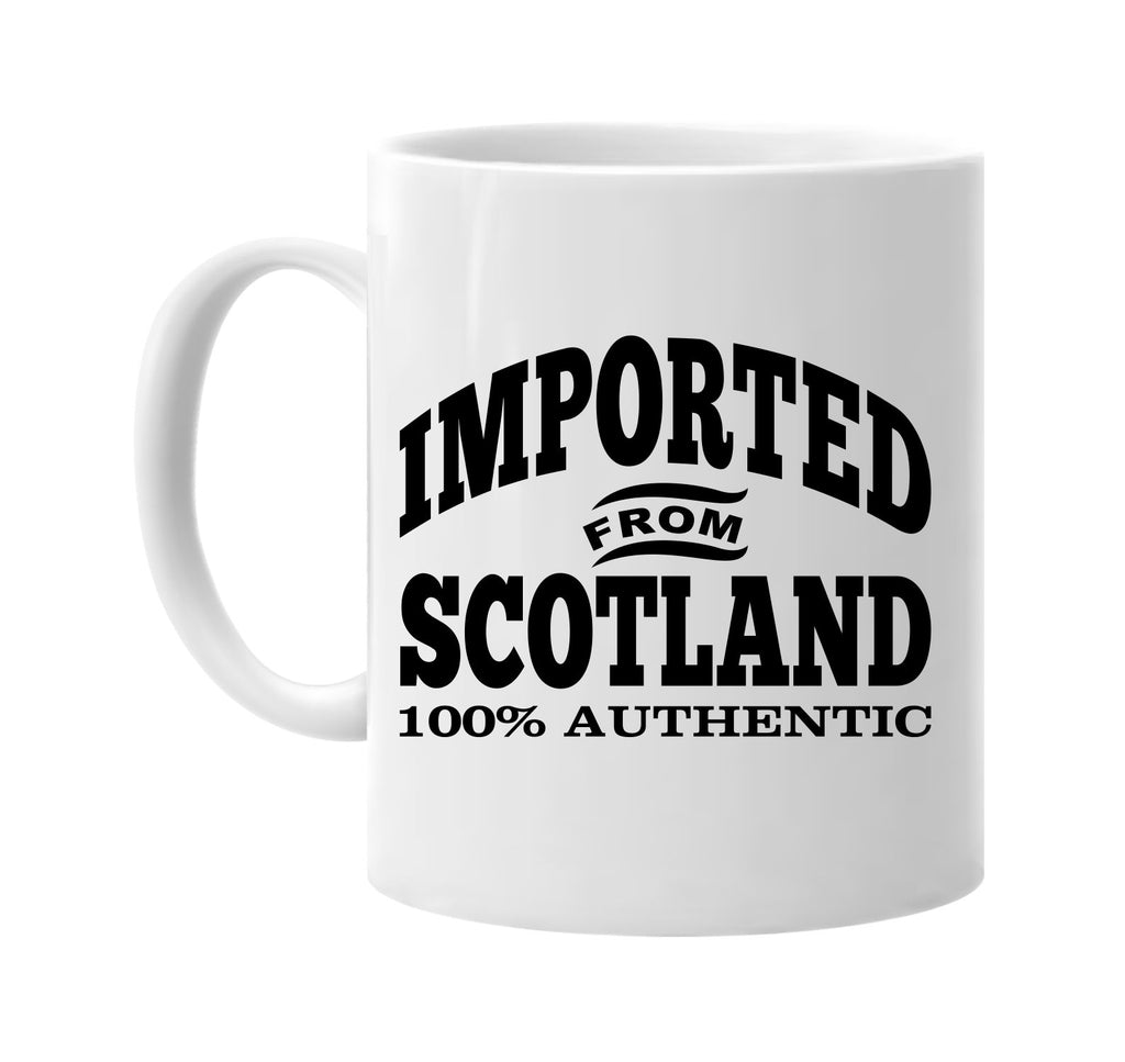 Imported from Scotland mug