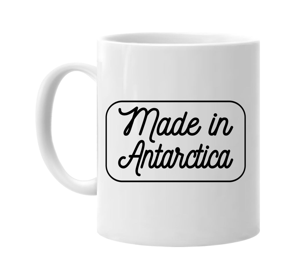 Made in Antarctica mug