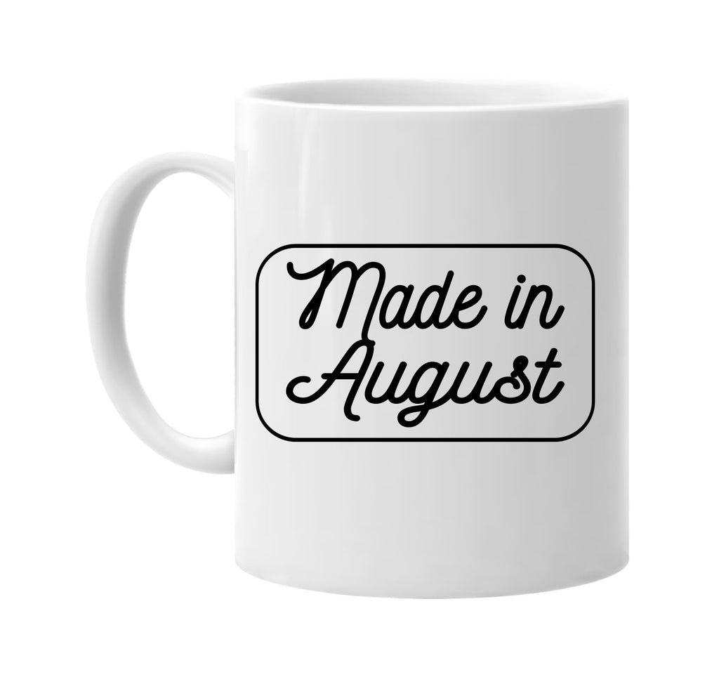 Made in August mug