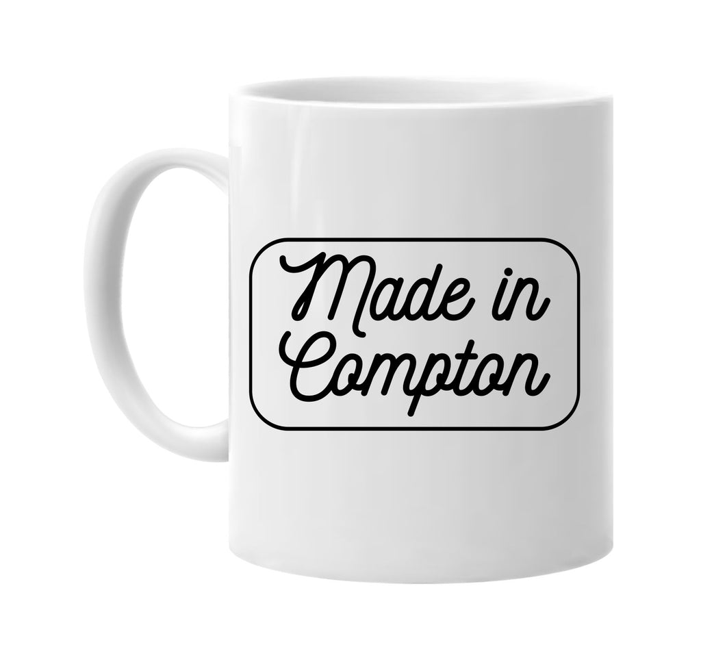 Made in Compton mug