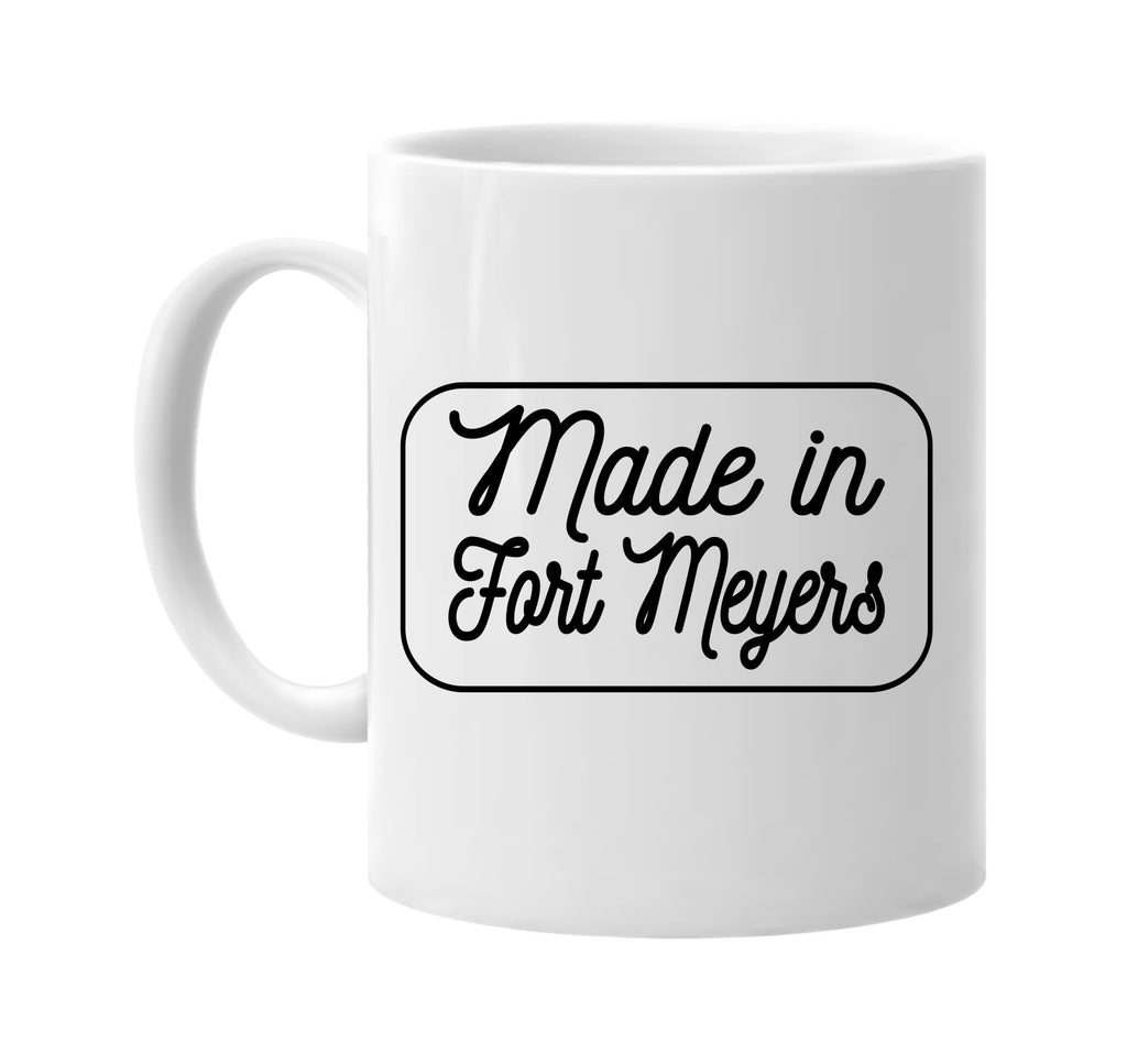 Made in Fort Meyers mug