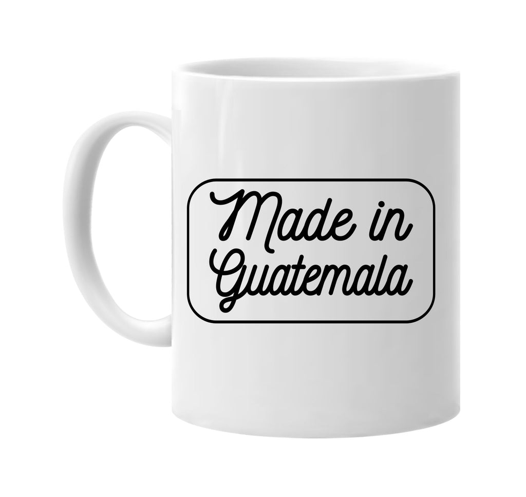 Made in Guatemala mug