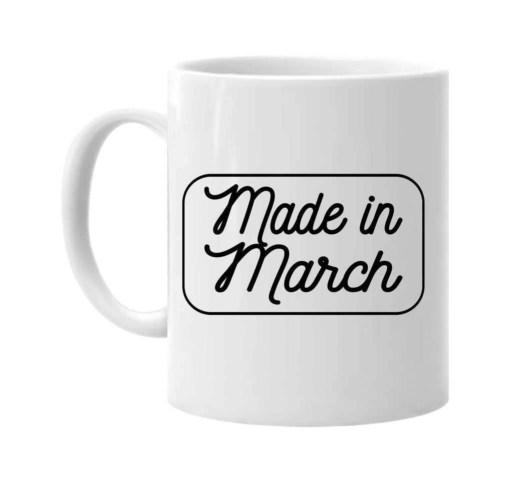 Made in March mug